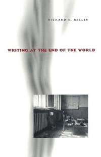 bokomslag Writing at the End of the World
