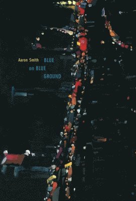 Aaron Smith - Blue on Blue Ground, Häftad