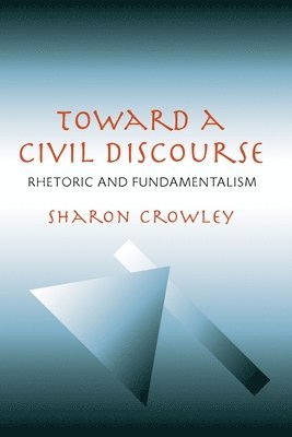 bokomslag Toward a Civil Discourse