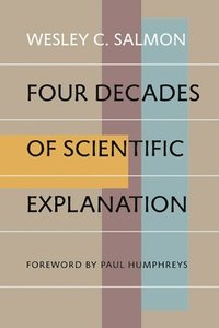 bokomslag Four Decades of Scientific Explanation