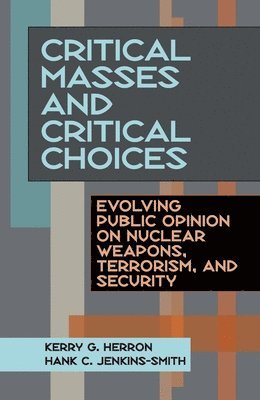 bokomslag Critical Masses and Critical Choices