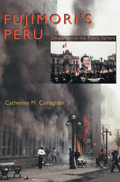Catherine M. Conaghan - Fujimori's Peru, Häftad