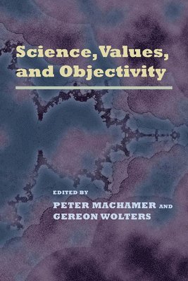 Science Values and Objectivity 1