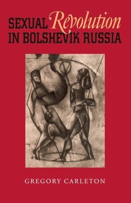 bokomslag Sexual Revolution in Bolshevik Russia