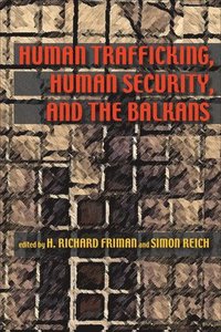 bokomslag Human Trafficking, Human Security, and the Balkans