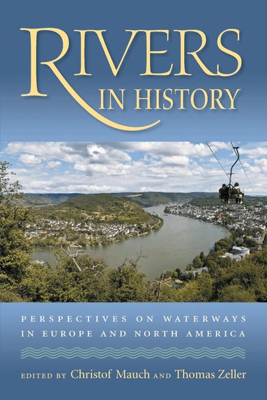 Christof Mauch, Thomas Zeller - Rivers in History, Häftad