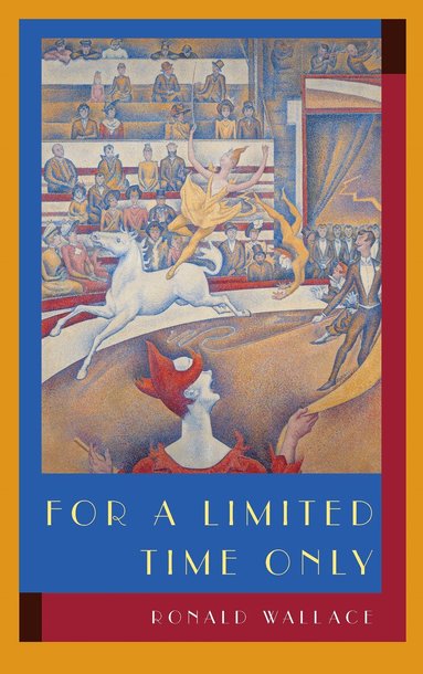 Ronald Wallace - For a Limited Time Only, Häftad