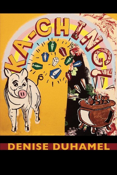 Denise Duhamel - Ka-Ching!, Häftad