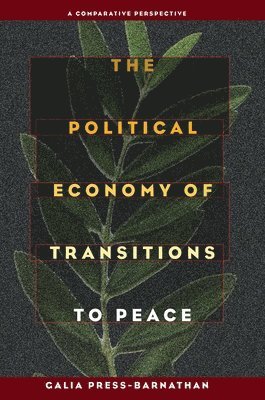 bokomslag Political Economy of Transitions to Peace, The