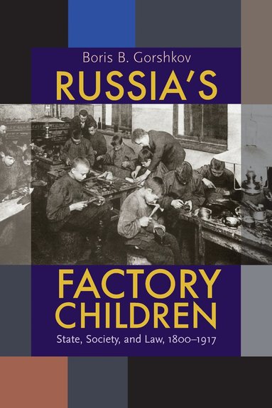 Boris B. Gorshkov - Russia's Factory Children, Häftad