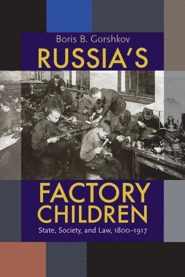 Boris B. Gorshkov, Boris B Gorshkov - Russia's Factory Children, Häftad