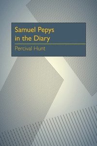 bokomslag Samuel Pepys in the Diary