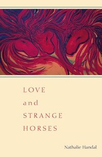 bokomslag Love and Strange Horses