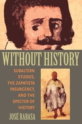 Jose Rabasa - Without History, Häftad