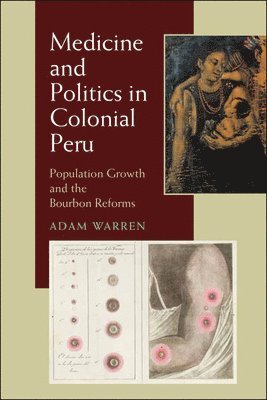 Medicine and Politics in Colonial Peru 1