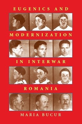 Eugenics and Modernization in Interwar Romania 1