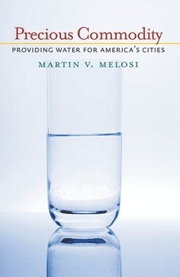 Martin Melosi - Precious Commodity, Häftad