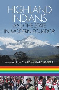 bokomslag Highland Indians and the State in Modern Ecuador