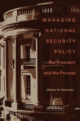 Managing National Security Policy 1