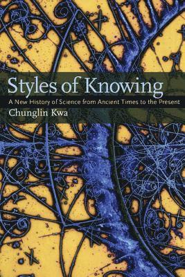 Chunglin Kwa - Styles of Knowing, Häftad