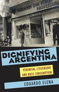 bokomslag Dignifying Argentina