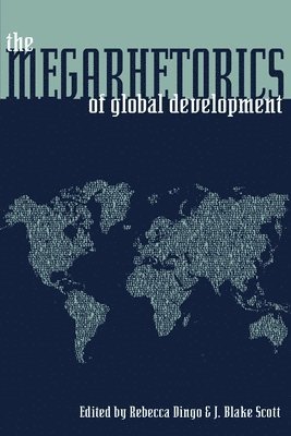 Megarhetorics of Global Development, The 1