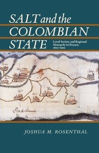 bokomslag Salt and the Colombian State