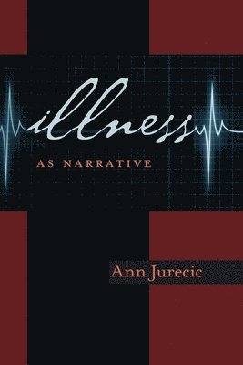 Illness as Narrative 1