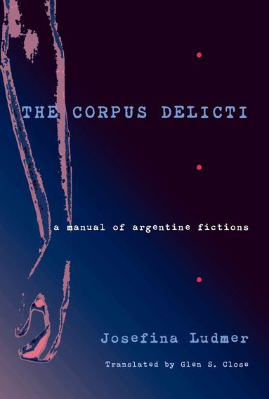 Josefina Ludmer - Corpus Delicti, Häftad
