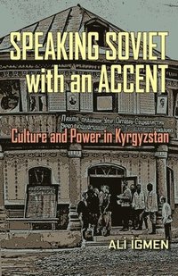 bokomslag Speaking Soviet with an Accent