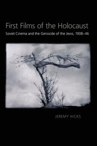 bokomslag First Films of the Holocaust