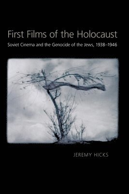 bokomslag First Films of the Holocaust