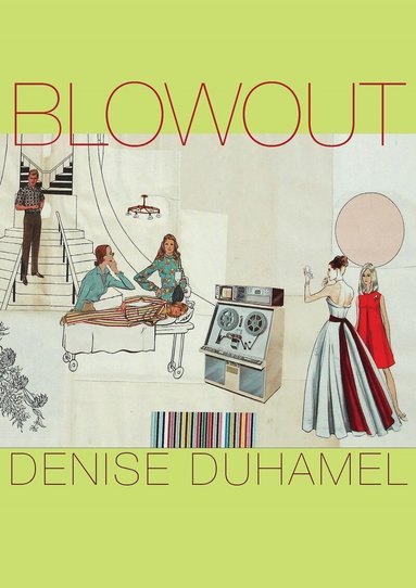 Denise Duhamel - Blowout, Häftad