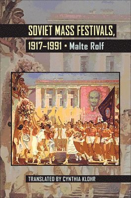 Soviet Mass Festivals, 1917–1991
