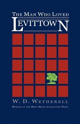 W. D. Wetherell, W D Wetherell - Man Who Loved Levittown, Häftad