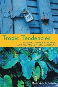 bokomslag Tropic Tendencies