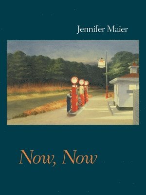 Jennifer Maier - Now, Now, Häftad