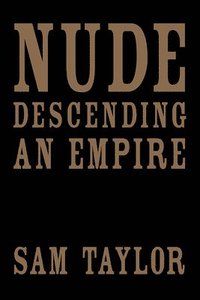 bokomslag Nude Descending an Empire