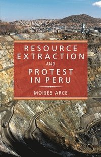 bokomslag Resource Extraction and Protest in Peru
