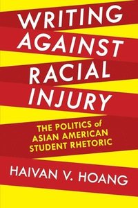 bokomslag Writing against Racial Injury