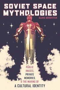 bokomslag Soviet Space Mythologies