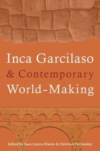 bokomslag Inca Garcilaso and Contemporary World-Making