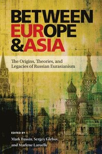bokomslag Between Europe and Asia
