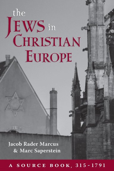 Jacob R. Marcus, Marc Saperstein - Jews in Christian Europe, Häftad