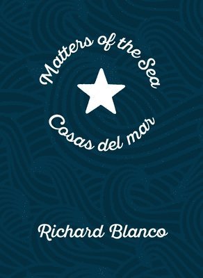 Richard Blanco - Matters of the Sea / Cosas del mar, Häftad