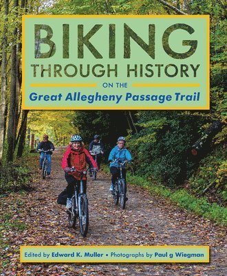 bokomslag Biking through History on the Great Allegheny Passage Trail