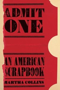 bokomslag Admit One: An American Scrapbook