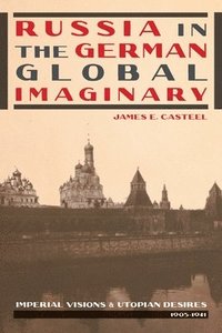 bokomslag Russia in the German Global Imaginary