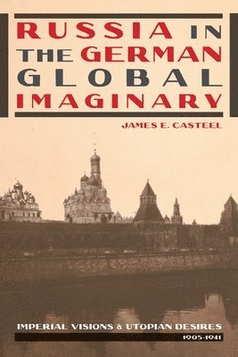 bokomslag Russia in the German Global Imaginary