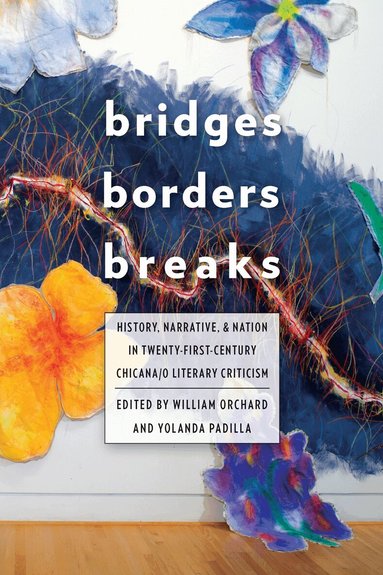 William Orchard, Yolanda Padilla - Bridges, Borders, and Breaks, Häftad